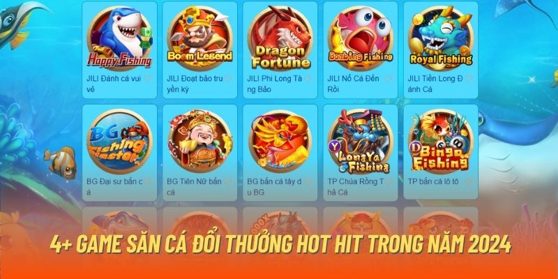 4-game-san-ca-doi-thuong-hot-hit-trong-nam-2024