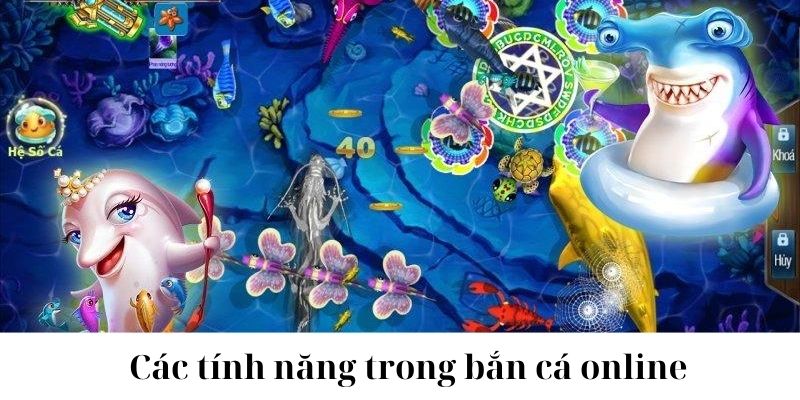 ban-ca-online-tinh-nang