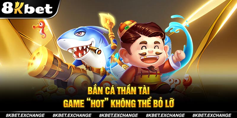 Bắn Cá Thần Tài