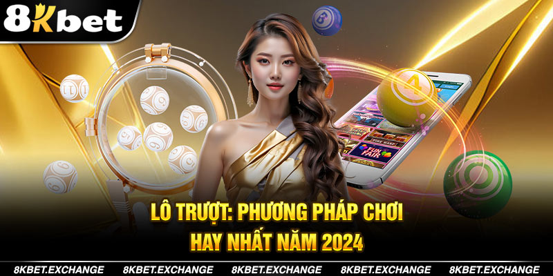 Lô Trượt Phương Pháp Chơi