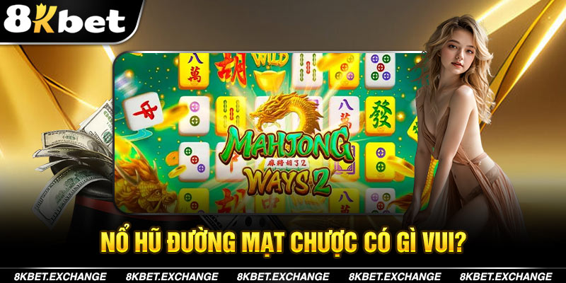 Đường Mạt Chược: Game Nổ Hũ Hấp Dẫn